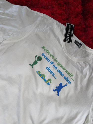 Believe in yourself … Tshirt
