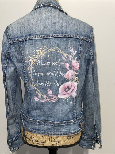 Mama said there would be days like this Printed Denim Jacket